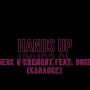 Hands Up Merk Kremont Feat Dnce Karaoke Instrumental