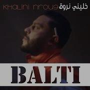 Balti Khalini Nrou9