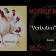 Mother Mother Verbatim