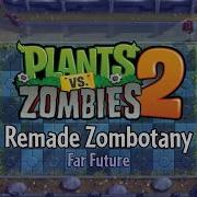 Pvz2 Music Zombotany Far Future