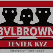 Bvlbrown Tentek Kyz Тентек Кыз Тентек Қыз