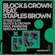 Streetlife Block Crown Paul Parsons Special Remix