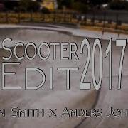 Owen Smith X Anders Johnson Scooter Edit 2017