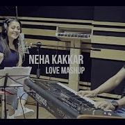 Neha Kakkar Mashup