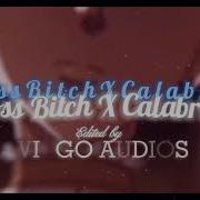 Boss Bitch X Calabria Audio Edit