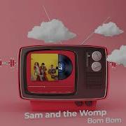 Bom Bom Sam And The Womp Remix