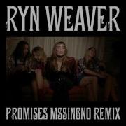 Ryn Weaver Promises Mssingno Remix