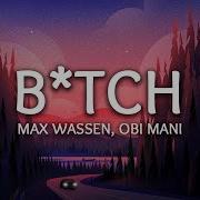 Max Wassen Bitch Lyrics