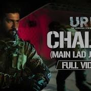 Challa Main Lad Jaana Uri The Surgical Strike Romy Vivek Hariharan