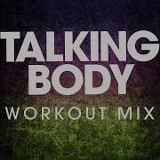 Talking Body Workout Remix