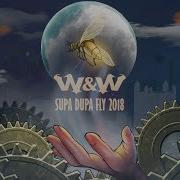 W W Supa Dupa Fly 2018