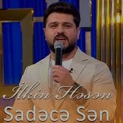 Ilkin Həsən Sadəcə Sən