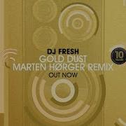 Dj Fresh Ft Ce Cile Gold Dust Marten Hørger Remix