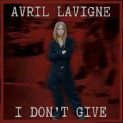 Avril Lavgne I Don T Cive