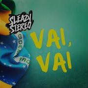 Vai Vai Sleazy Stereo