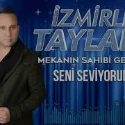 I Zmirli Taylan Seni Seviyorum 2020