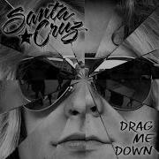 Drag Me Down Santa Cruz