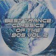 Best Trance Classics Of The 90S Vol 2