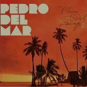 Pedro Del Mar Hade Drooid S Full Vocal Chillout Mix Feat Myriam