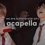 Bts We Are Bulletproof Pt 2 Filtered Acapella Ver