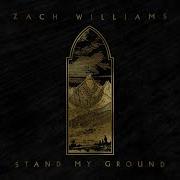 Zach Williams Stand My Ground