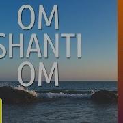 Om Shanti Om Peace