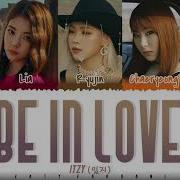 Itzy Be In Love Lyrics