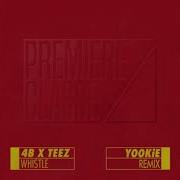 4B Teez Whistle Yookie Remix