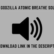 The Sound Of Godzilla S Atomic Breath