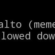 Malto Meme Slowed