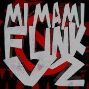 Mi Mami Funk Vol 2 Speed Up