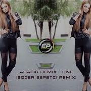 Arabic Remix 2020 Sözer Sepetci Remix