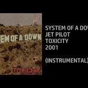 System Of A Down Jet Pilot Instrumental