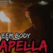 Xxxtentacion Touch Eem Body Acapella