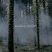 Broken Night