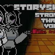 Stronger Than You Storyshift