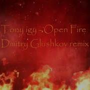 Tony Lgy Open Fire Remix