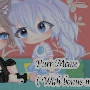 Purr Meme Xd