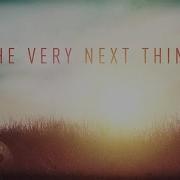 The Very Next Thing