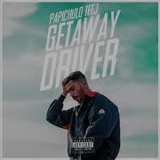 Papichuloteej Getaway Driver Official Audio