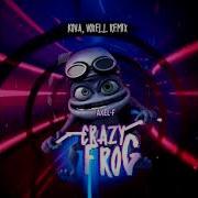 Crazy Frog Axel F Kova Voxell Remix