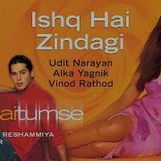 Ishq Hai Zindagi Udit Narayan