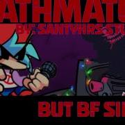 Death Match Fnf Bf Sings