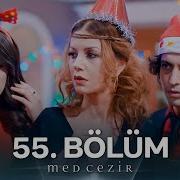 Medcezir 55 Bölüm