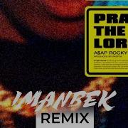 Praise The Lord Imanbek Remix