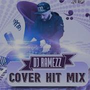 Dj Ramezz Cover Hit Mix 3 2024 Eurodance Cover Mix 90S