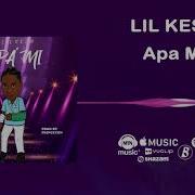 Lil Kesh Apa Mi