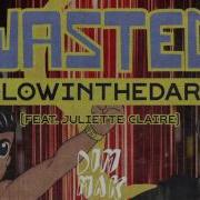 Wasted Feat Juliette Claire