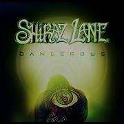 Shiraz Lane Dangerous