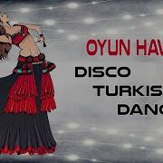 Disco Turkish Dances Şinanay